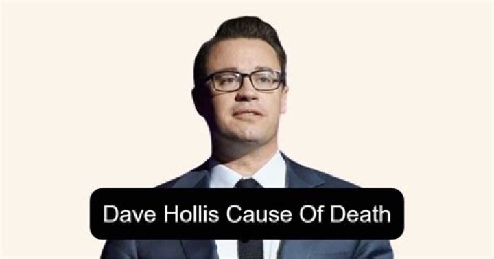 Dave Hollis' Death Cause Explored